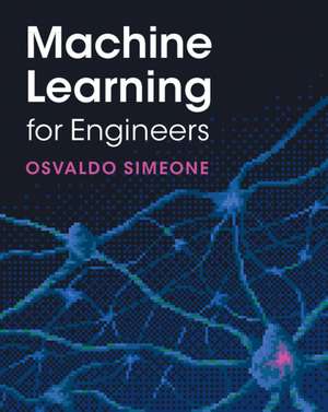 Machine Learning for Engineers de Osvaldo Simeone