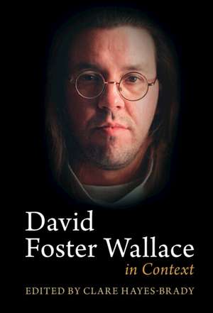 David Foster Wallace in Context de Clare Hayes-Brady