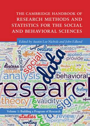 The Cambridge Handbook of Research Methods and Statistics for the Social and Behavioral Sciences: Volume 1: Building a Program of Research de Austin Lee Nichols