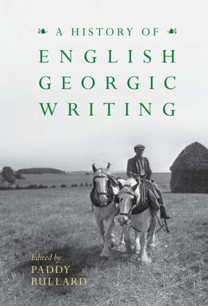 A History of English Georgic Writing de Paddy Bullard