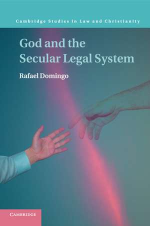 God and the Secular Legal System de Rafael Domingo