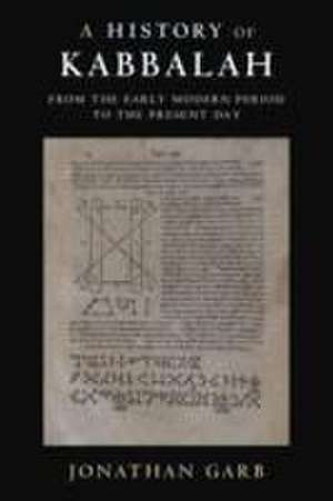 A History of Kabbalah de Jonathan Garb