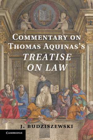 Commentary on Thomas Aquinas's Treatise on Law de J. Budziszewski