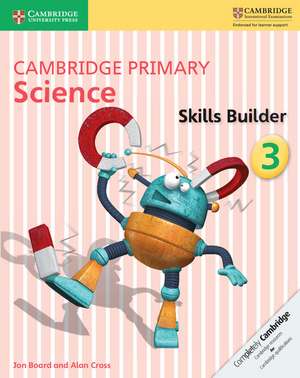 Cambridge Primary Science Skills Builder 3 de Jon Board