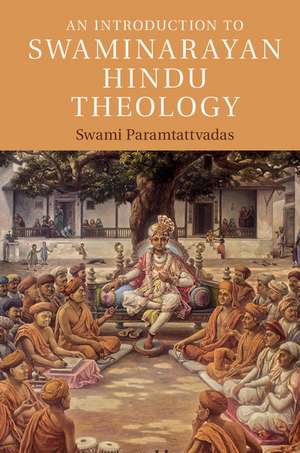 An Introduction to Swaminarayan Hindu Theology de Swami Paramtattvadas