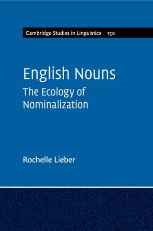 English Nouns: The Ecology of Nominalization de Rochelle Lieber