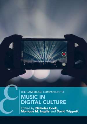 The Cambridge Companion to Music in Digital Culture de Nicholas Cook