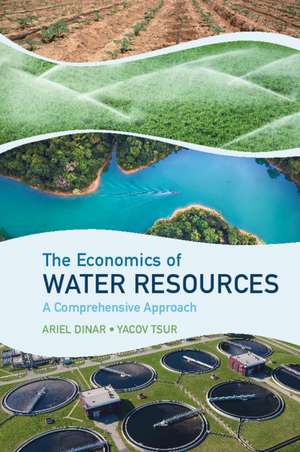 The Economics of Water Resources: A Comprehensive Approach de Ariel Dinar