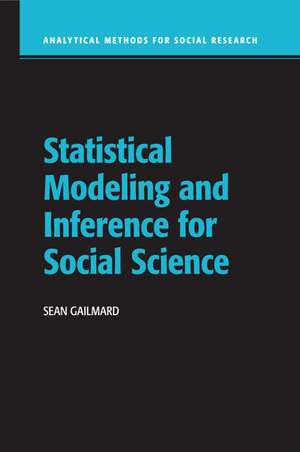 Statistical Modeling and Inference for Social Science de Sean Gailmard