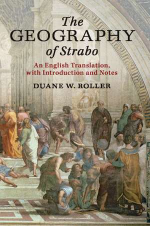 The Geography of Strabo: An English Translation, with Introduction and Notes de Duane W. Roller