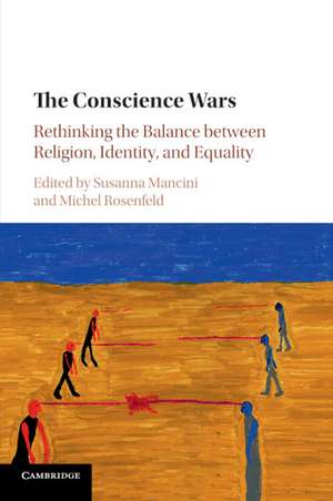 The Conscience Wars: Rethinking the Balance between Religion, Identity, and Equality de Susanna Mancini