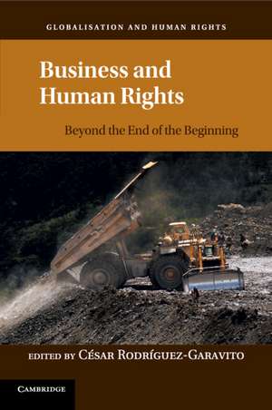 Business and Human Rights: Beyond the End of the Beginning de César Rodriguez-Garavito