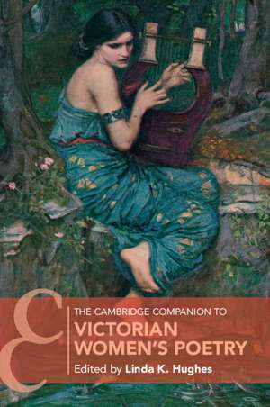 The Cambridge Companion to Victorian Women's Poetry de Linda K. Hughes