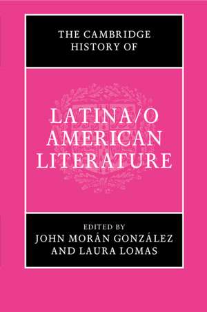 The Cambridge History of Latina/o American Literature de John Morán González