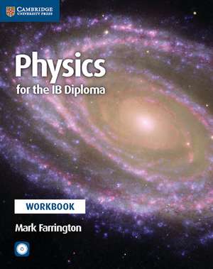 Physics for the IB Diploma Workbook with CD-ROM de Mark Farrington