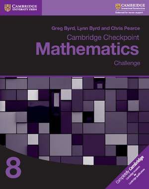 Cambridge Checkpoint Mathematics Challenge Workbook 8 de Greg Byrd