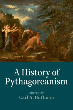 A History of Pythagoreanism de Carl A. Huffman