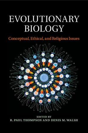 Evolutionary Biology: Conceptual, Ethical, and Religious Issues de R. Paul Thompson