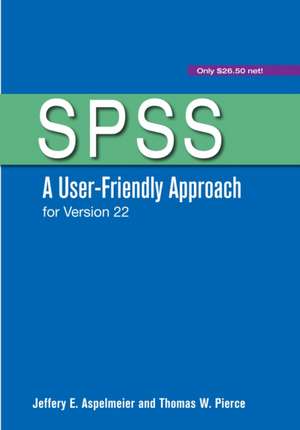 Spss: A User-Friendly Approach for Version 22 de Jeffery Aspelmeier