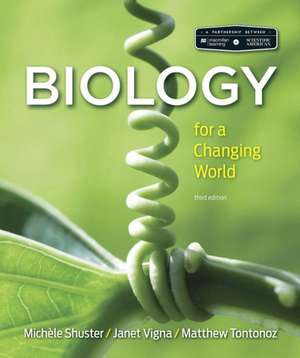 Scientific American Biology for a Changing World de Michele Shuster