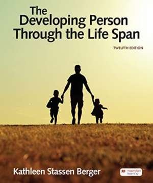 Berger, K: Developing Person Through Life Span (Int. Ed.)