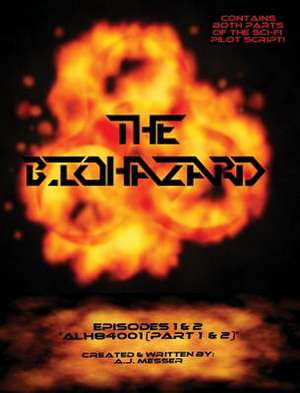 The Biohazard: Alh84001 de Aj Messer