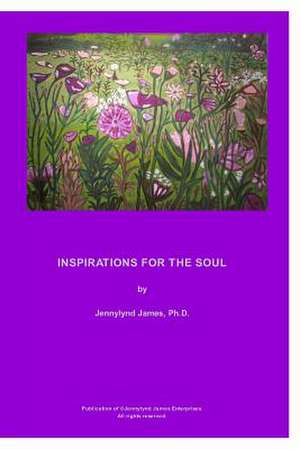 Inspirations for the Soul de Jennylynd (Lindy) James