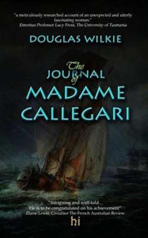 The Journal of Madame Callegari de Douglas Wilkie