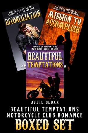 Beautiful Temptations (Motorcycle Club Romance Trilogy Box Set) de Jodie Sloan