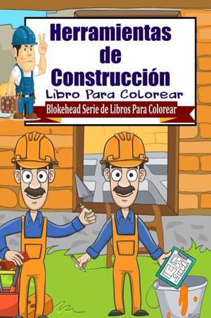 Herramientas de Construccion Libro Para Colorear de El Blokehead