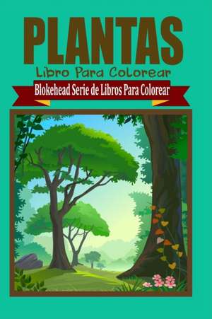 Plantas Libro Para Colorear de El Blokehead