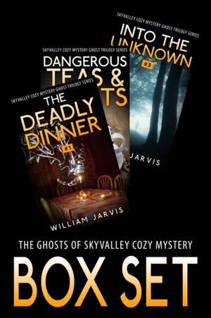 The Ghosts of Sky Valley Cozy Mystery Box Set de William Jarvis