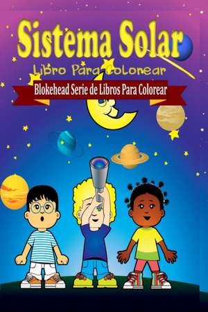 Sistema Solar Libro Para Colorear de El Blokehead