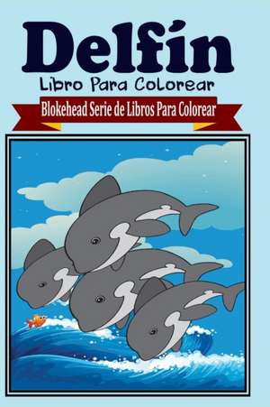 Delfin Libro Para Colorear de El Blokehead