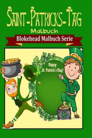 Saint-Patricks-Tag Malbuch de Die Blokehead