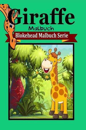 Giraffe Malbuch de Die Blokehead