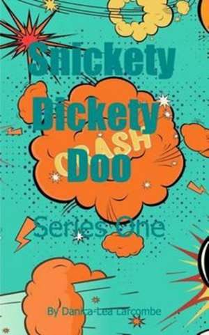 Snickety Dickety Doo de Danica-Lea Larcombe