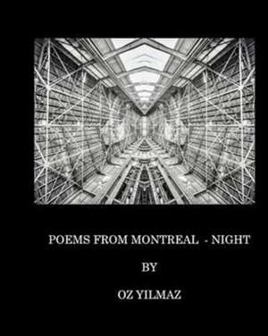 Poems from Montreal - Night de Oz Yilmaz