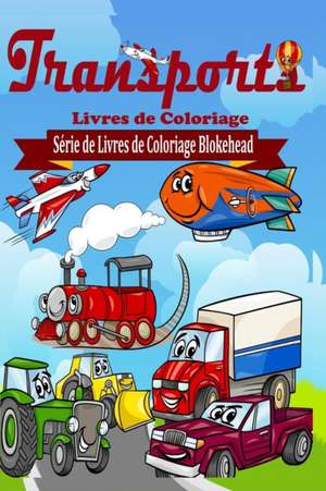 Transports Livres de Coloriage de Le Blokehead