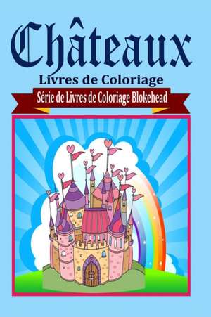 Chateaux Livres de Coloriage de El Blokehead