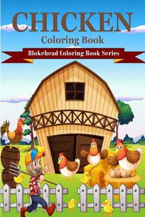 Chicken Coloring Book de The Blokehead