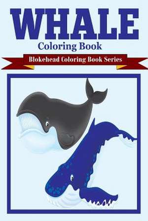 Whale Coloring Book de The Blokehead