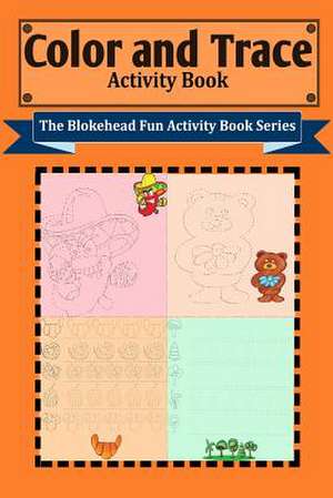 Color and Trace Activity Book de The Blokehead