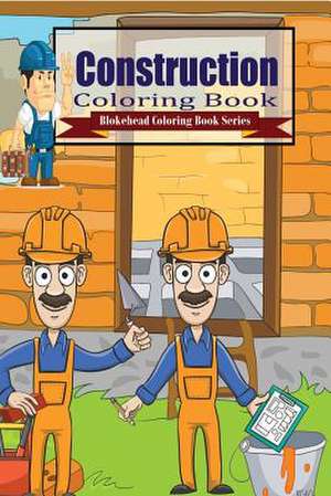 Construction Coloring Book de The Blokehead