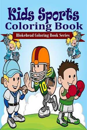 Kids Sports Coloring Book de The Blokehead