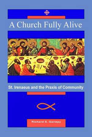 A Church Fully Alive de Richard S. Gariepy