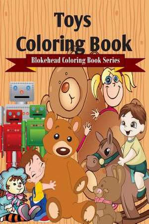 Toys Coloring Book de The Blokehead