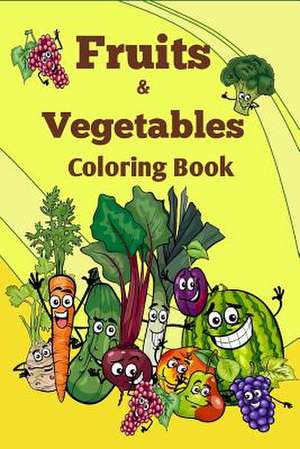 Fruits and Vegetables Coloring Book de The Blokehead