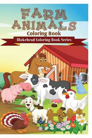 Farm Animals Coloring Book de The Blokehead