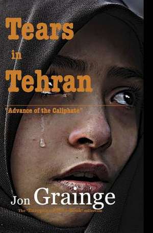 Tears in Tehran de Jon Grainge